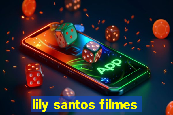 lily santos filmes